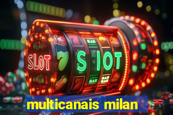 multicanais milan